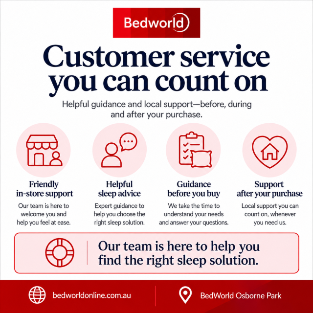 Count on BedWorld for friendly in-store support, expert sleep advice, guidance before you buy and local after-purchase service. Visit BedWorld Osborne Park for personalised help finding the right sleep solution for your needs.